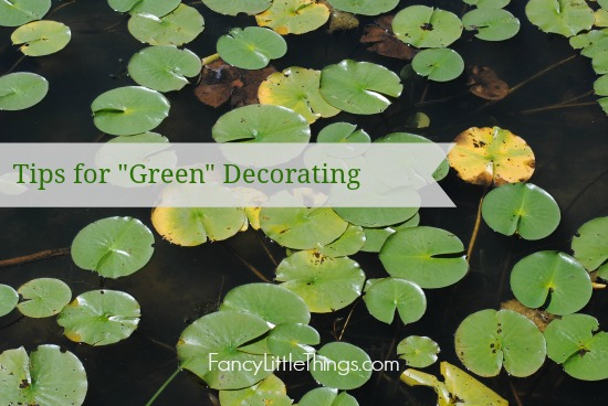 FLT Tips for Green Decorating